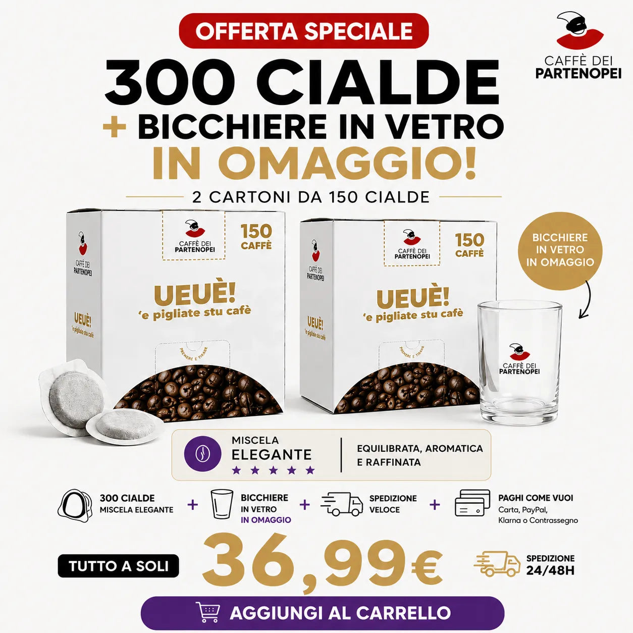 300 Cialde Miscela ELEGANTE + Bicchiere in Omaggio